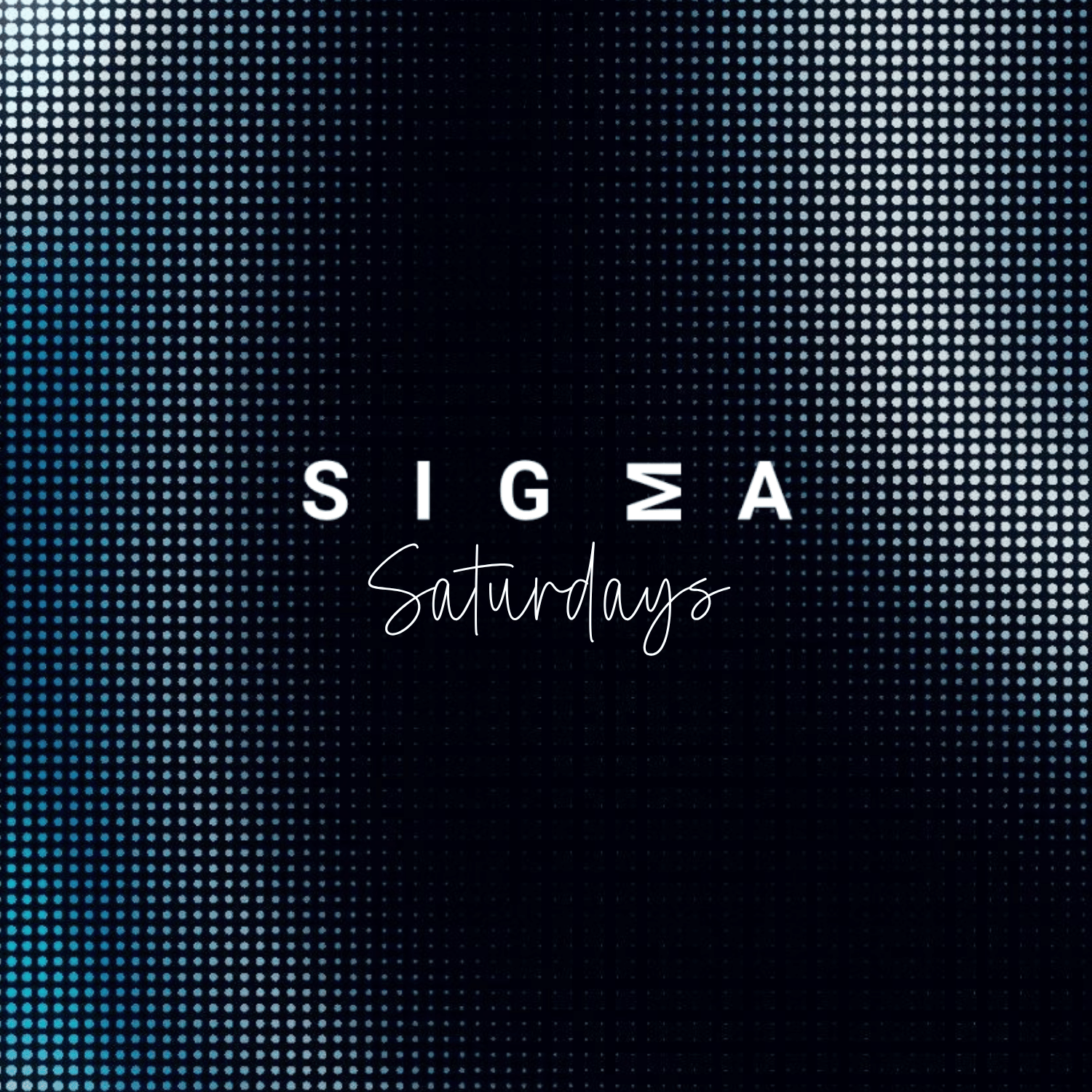 Sigma Saturdays