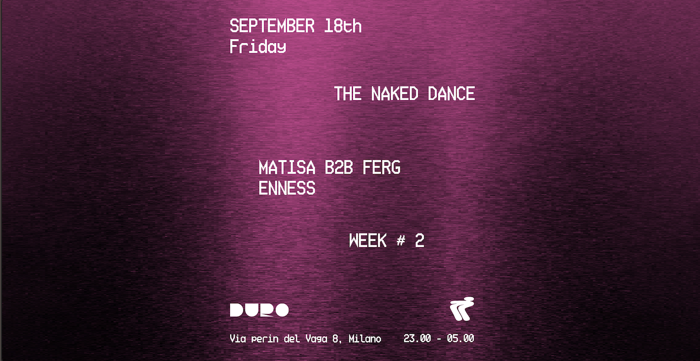 The Naked Dance // Matisa b2b Ferg - Enness