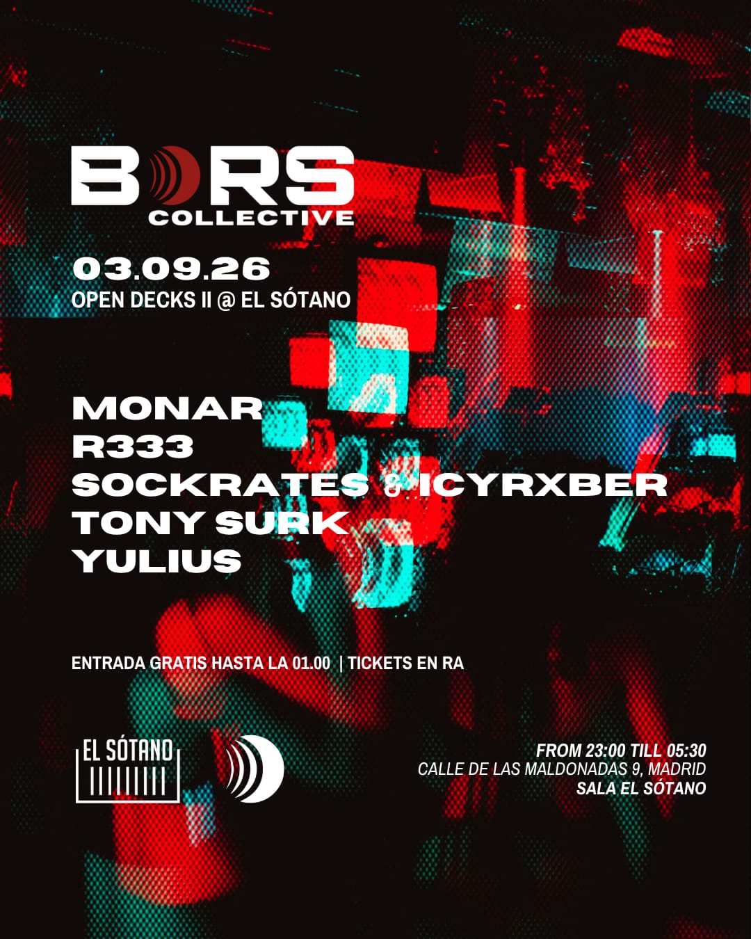 BORS COLECTIVE OPEN DECKS: Monar, R333, Sockrates & Icyrxber, Tony Surk, Yulius