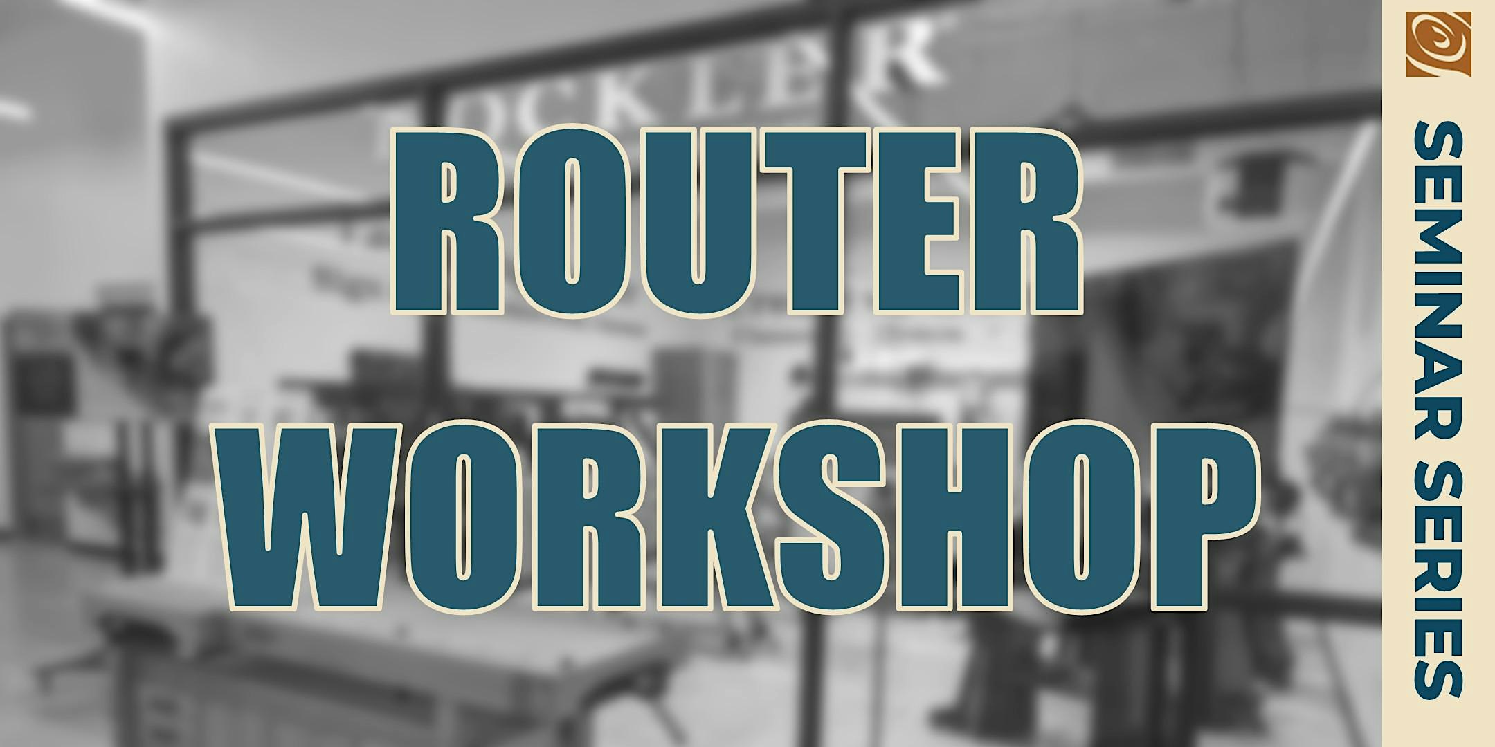 Router Workshop