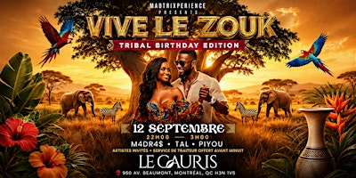VIVE LE ZOUK - TRIBAL BIRTHDAY EDITION