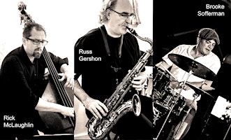 The Russ Gershon Trio  (Monkfish Concert Series)