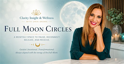 FULL MOON CIRCLE WITH SHERI ✨ ILLUMINATE: I SEE