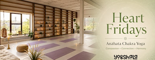 Heart Fridays — Anāhata Chakra Yoga & meditation