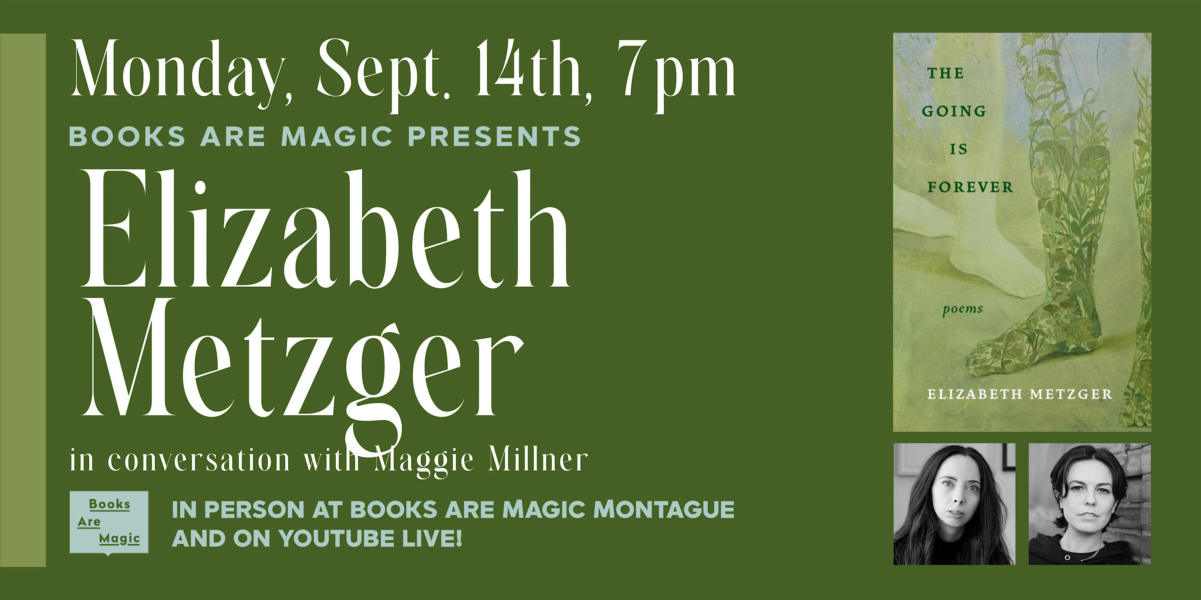 In-Store: Elizabeth Metzger: The Going Is Forever w/ Maggie Millner