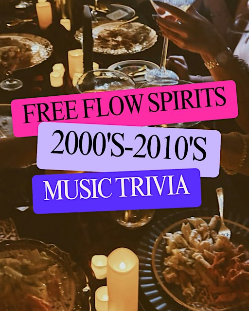 FREE FLOW TRIVIA NIGHT: 2000'S - 2010'S MUSIC