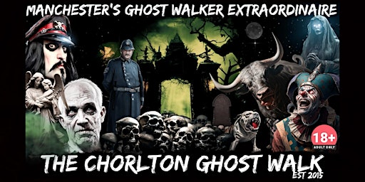 FLECKY BENNETT’S THE CHORLTON GHOST WALK