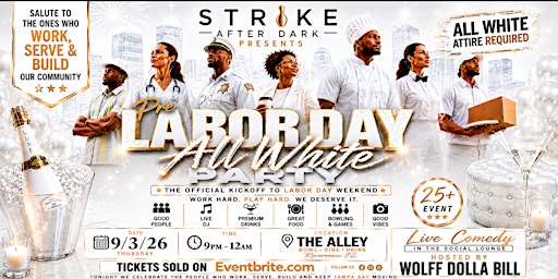STRIKE AFTER DARK: PRE-LABOR DAY ALL WHITE PARTY