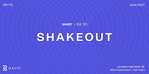 Bandit x Ka Yo: Copenhagen Shakeout