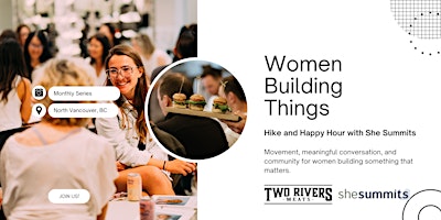 Women Building Things: Hike + Happy Hour