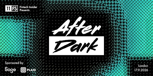 11:FS Fintech Insider presents After Dark | London