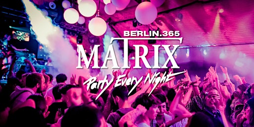 Matrix Club Berlin "LADIES FIRST " Wednesday 09.09.2026