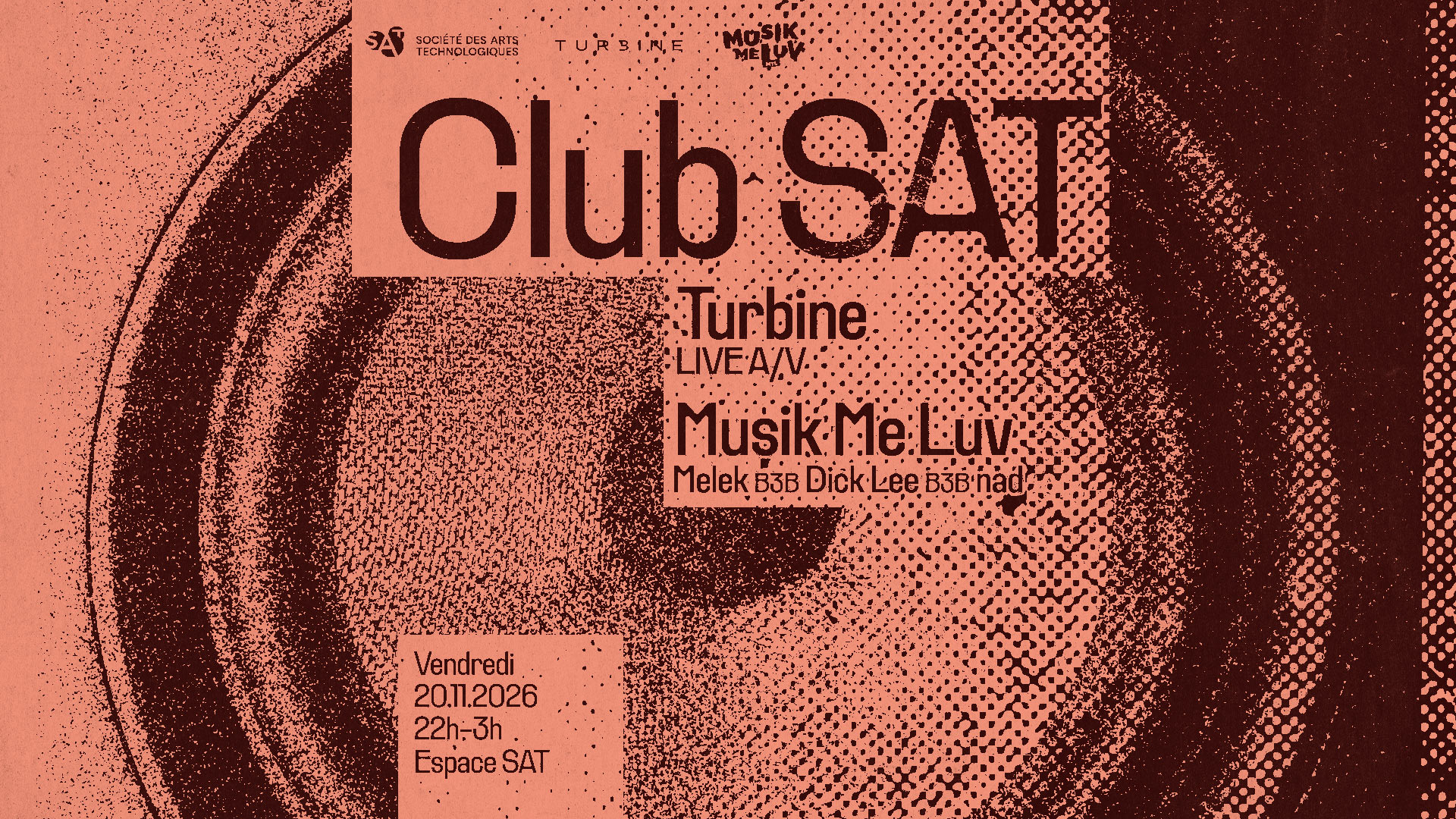 Club SAT — Turbine (Live A/V) • Musik Me Luv (Melek b3b Dick Lee b3b nad)