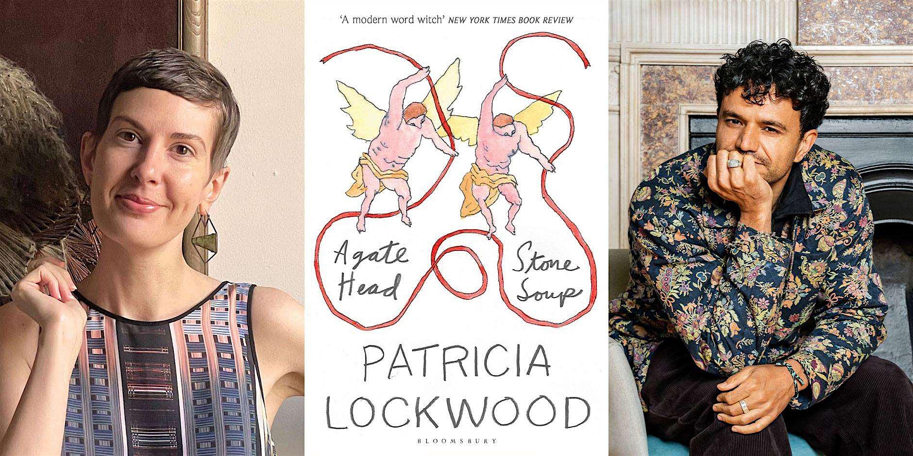 Patricia Lockwood & Raymond Antrobus: Agate Head / Stone Soup