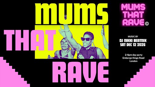 Mums That  Rave  London  Xmas Party Saturday 12th December 2026