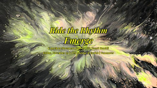Emerge: Conscious Movement Practice at Ride the Rhythm