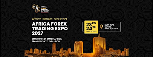 AFRICA FOREX TRADING EXPO - KENYA 2027