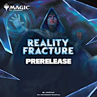 Magic: The Gathering | Reality Fracture Prerelease Event