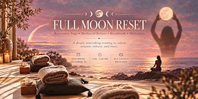 Full Moon Reset- A Restorative Yoga Workshop