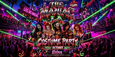 18+FRIDAY OCT 30TH THE MANIAC COSTUME PARTY LOS GLOBOS  FREE WITH RSVP