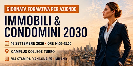 Immobili & Condomini 2030 – Giornata formativa per aziende