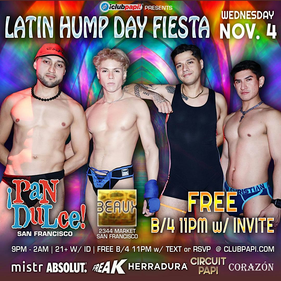 PAN DULCE LATIN HUMP DAY FIESTA @ BEAUX SF POWERED BY MISTR