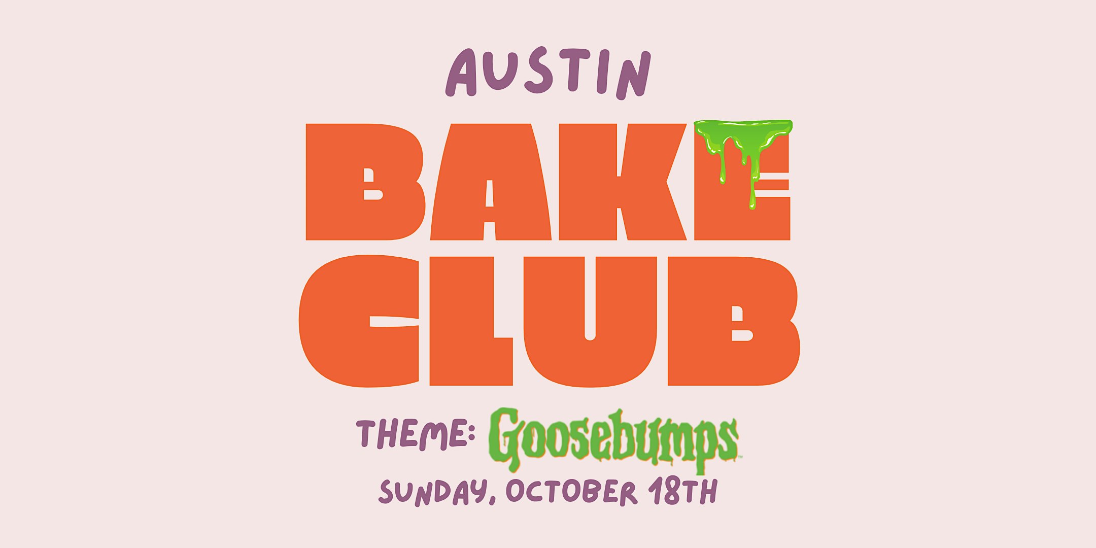 Austin Bake Club: Goosebumps
