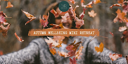Autumn Wellbeing Mini Retreat
