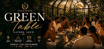 Cultivate: Green Table | Hosted Christian Dinner, Live Music & Social (23+)