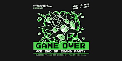 GAME OVER VCE End of Exams Party