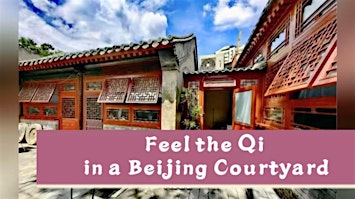 Feel the Qi: Half-Day Courtyard Wellness in Beijing