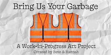 Bring Us Your Garbage