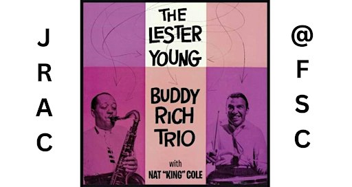 A Night of Lester, Nat & Buddy Live at JRAC