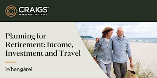 Planning for Retirement: Income, Investment and Travel - Whangārei