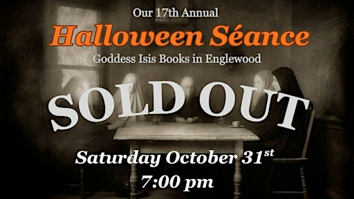 SOLD OUT- 17th Annual Halloween Séance