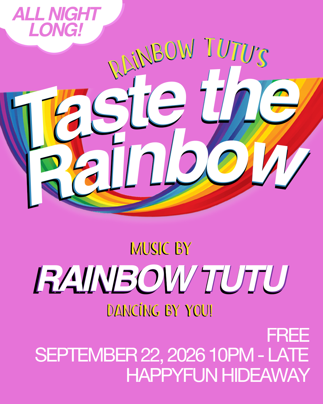 TASTE THE RAINBOW: Rainbow Tutu All Night Long