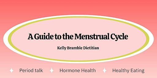 A guide to the Menstural Cycle