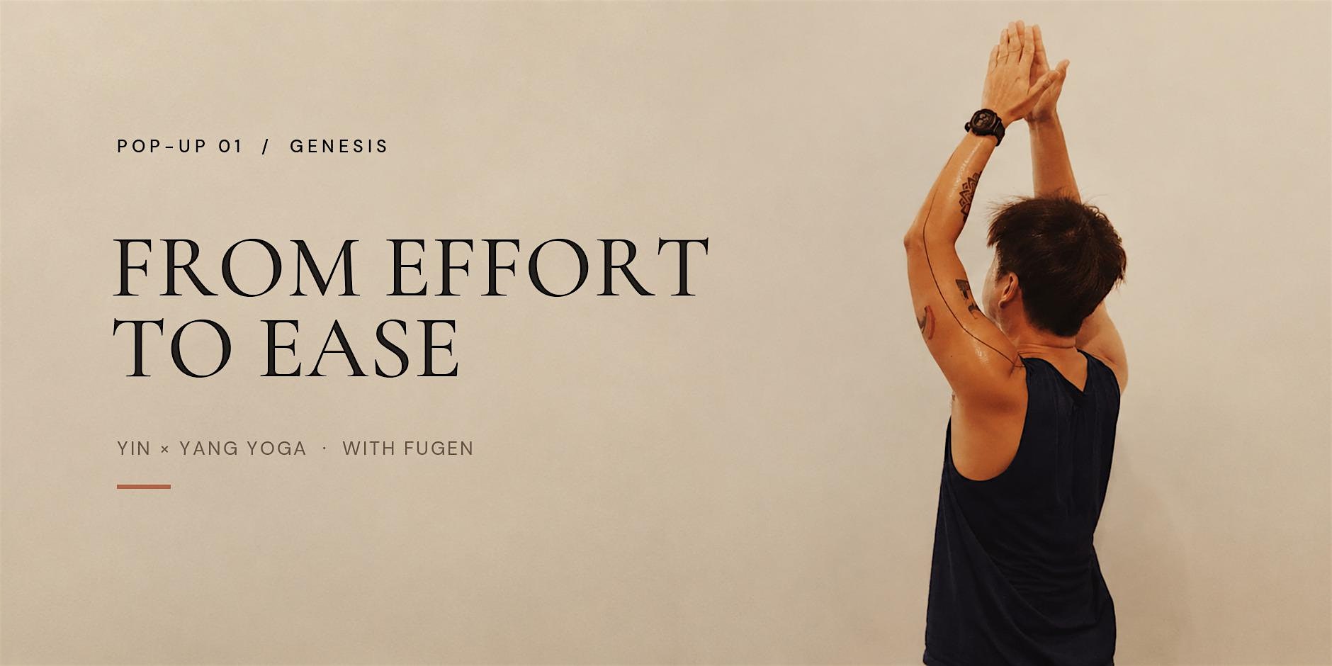 POP-UP 01: GENESIS | FROM EFFORT TO EASE - A Yin × Yang Practice with Fugen