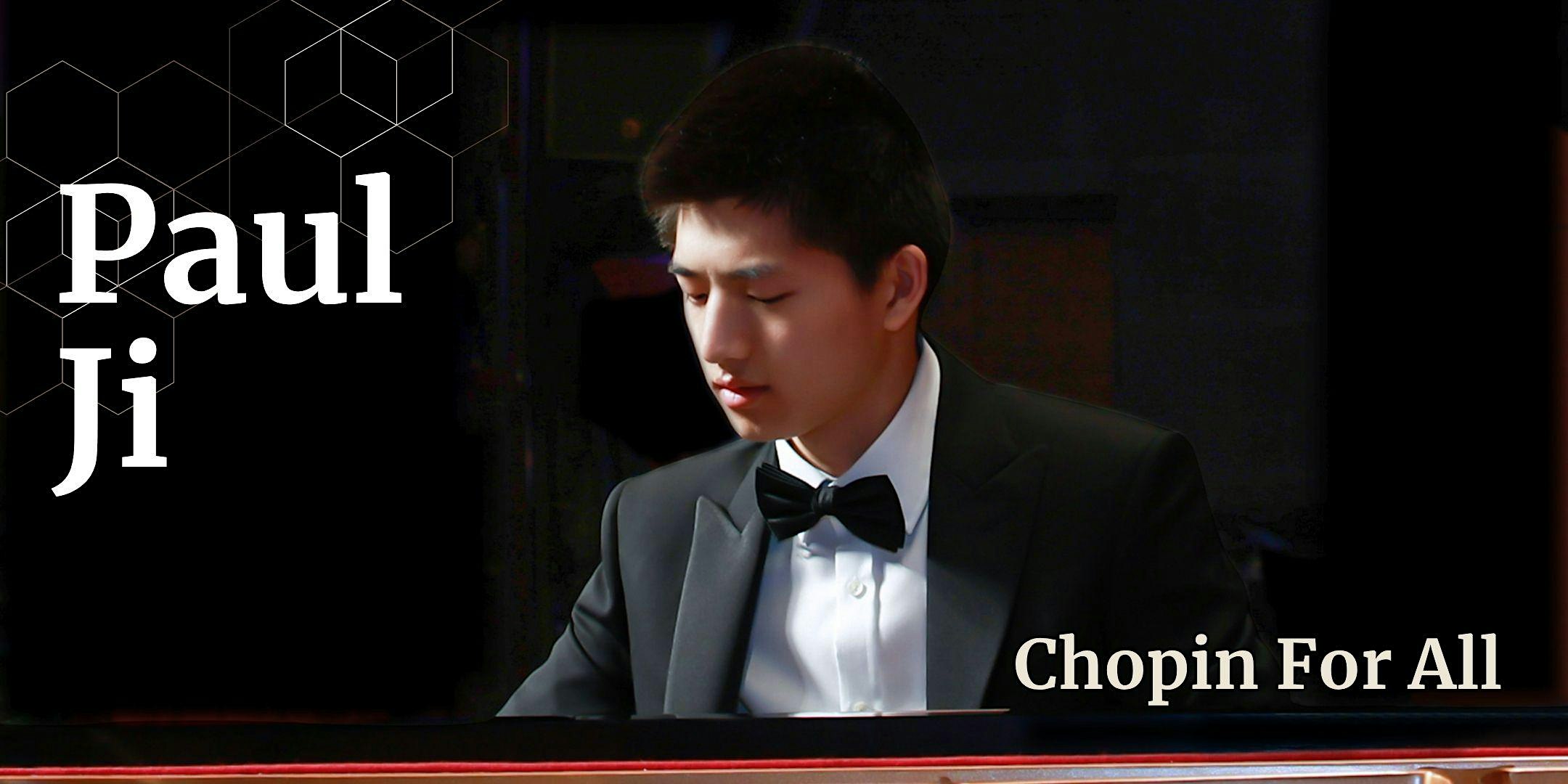CHOPIN for ALL featuring Paul Ji - Coral Gables