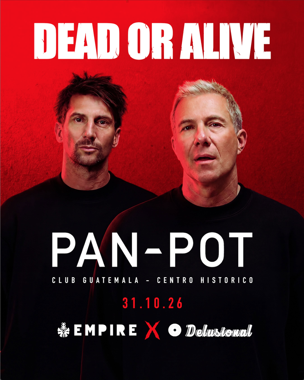 Delusional & Empire Promotions pres. Dead Or Alive w/Pan-Pot