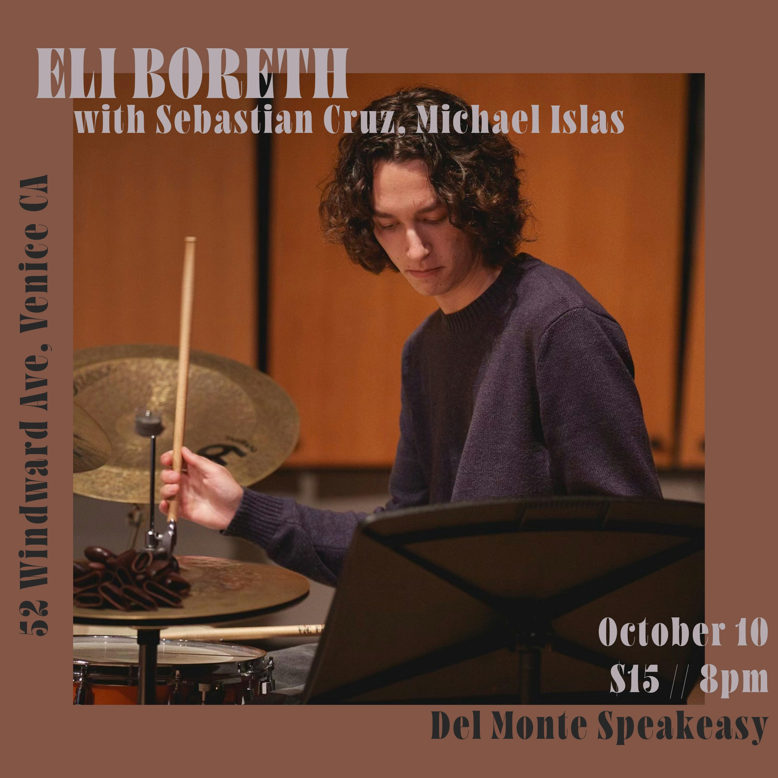 Eli Boreth w/ Sebastian Cruz & Michael Islas