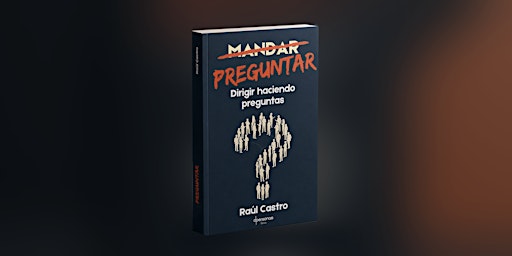 Presentación en Madrid de  «Preguntar. Dirigir haciendo preguntas»
