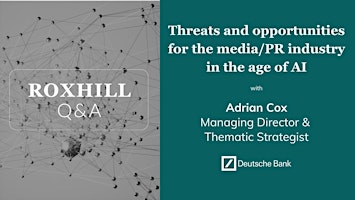 Q&A: Threats and opportunities for the media/PR industry in the age of AI