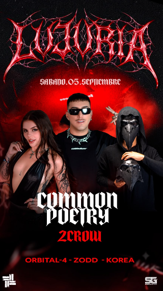 Tunnel + SG press: Lujuria: Common Poetry - 2crow - Orbital-4 - Zodd - Korea