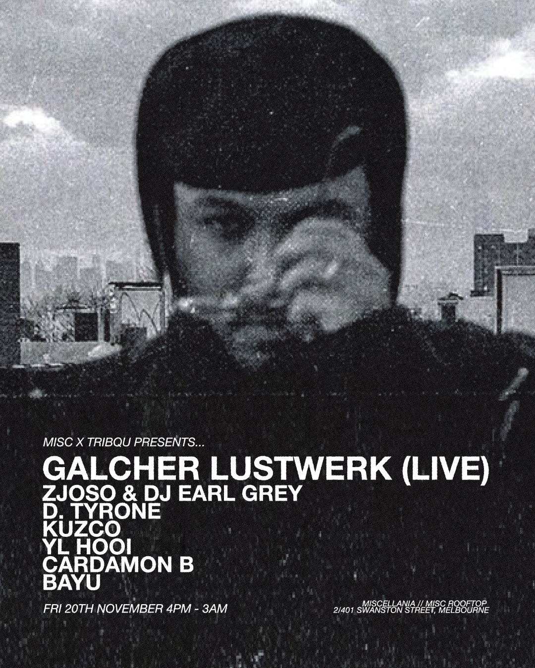 Misc x Tribqu pres. Galcher Lustwerk LIVE