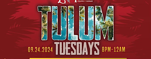 TULUM TUESDAYS