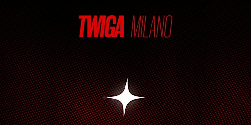 SATURDAY TWIGA MILANO FREE ENTRANCE
