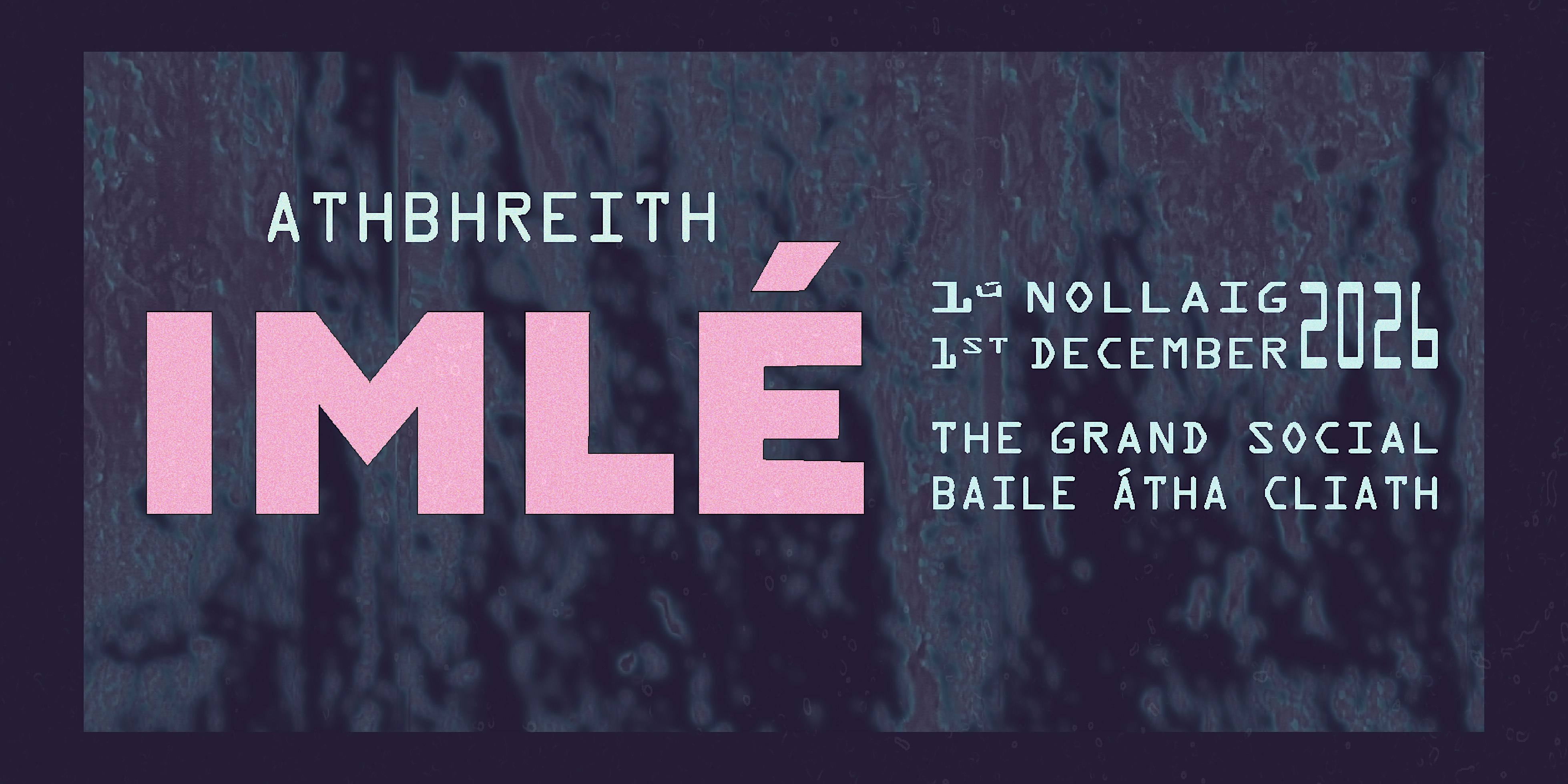 Athbhreith IMLÉ - The Grand Social December 1st