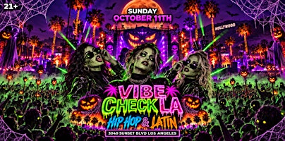 21+ SUNDAY VIBE CHECK LA OCT 11TH HIP HOP & LATIN FREE WITH RSVP