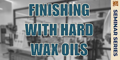 Finishing with Hard Wax Oils